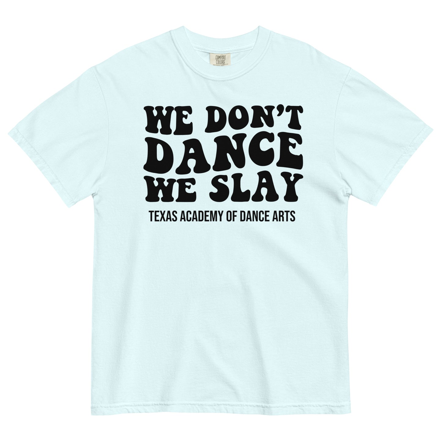 SLAY! Unisex garment-dyed heavyweight t-shirt