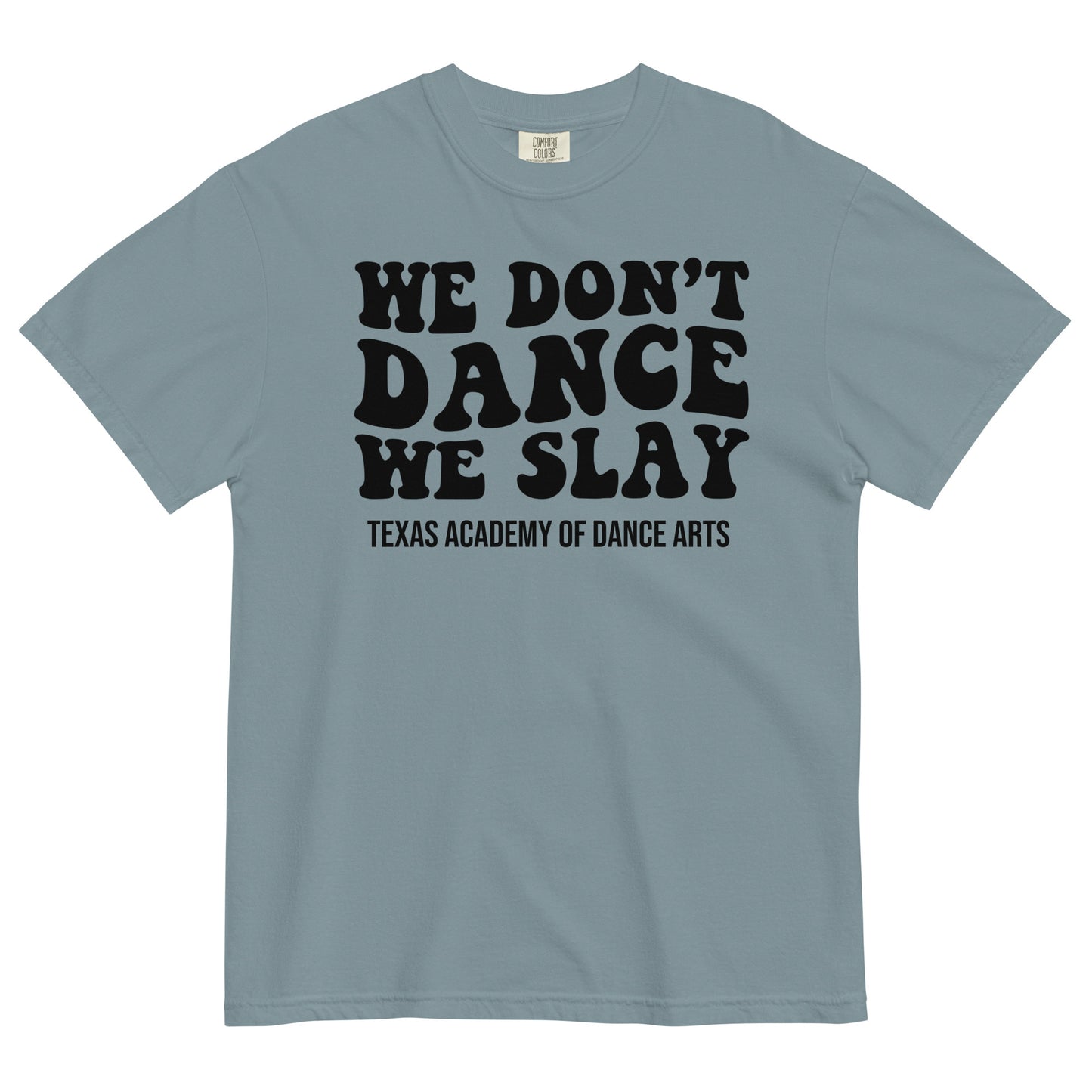 SLAY! Unisex garment-dyed heavyweight t-shirt