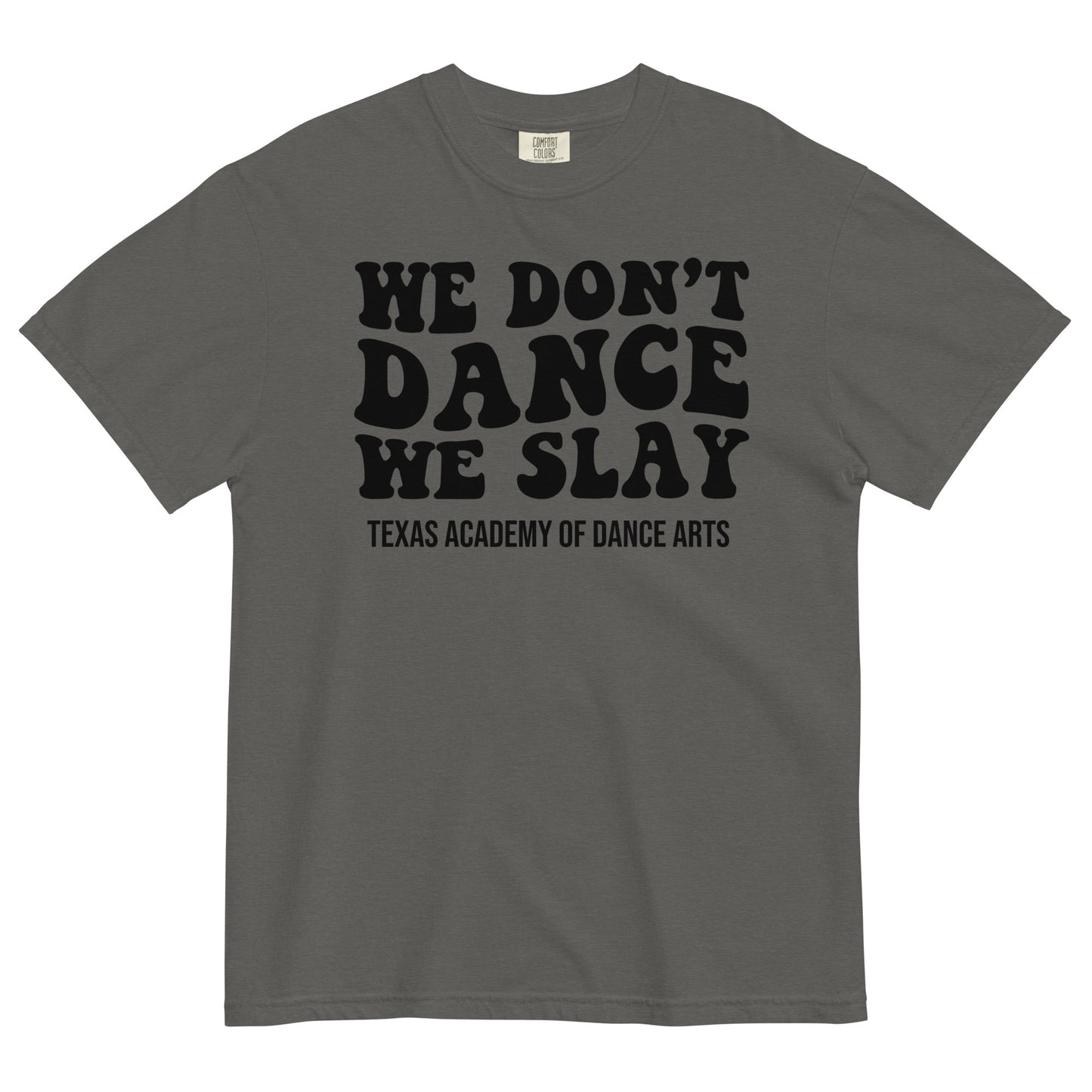 SLAY! Unisex garment-dyed heavyweight t-shirt