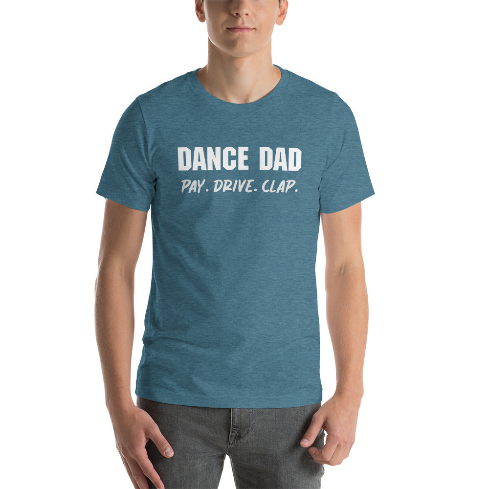 Men's T-Shirt Dance Dad Pay Drive Clap