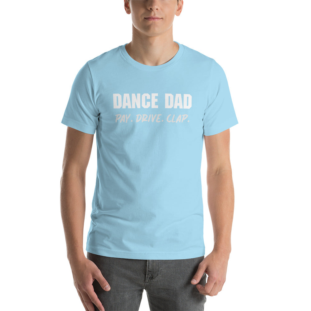 Men's T-Shirt Dance Dad Pay Drive Clap