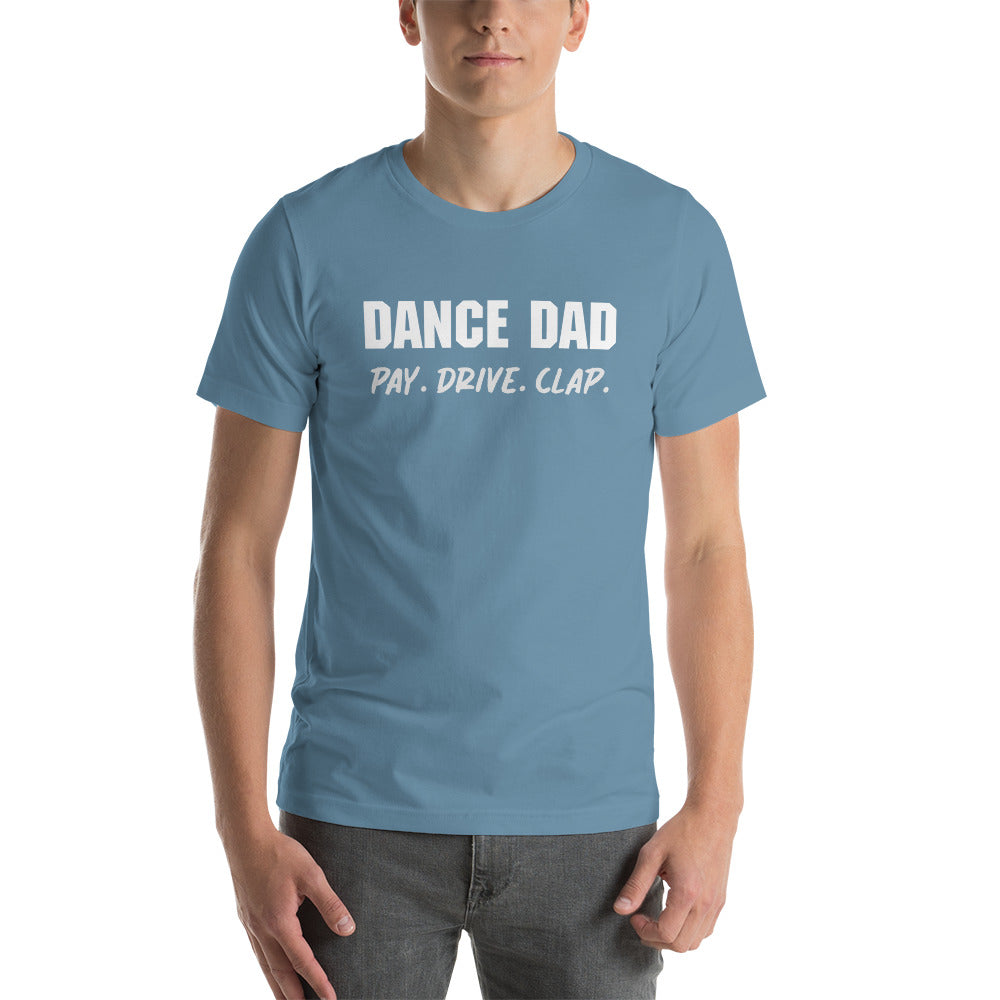 Men's T-Shirt Dance Dad Pay Drive Clap