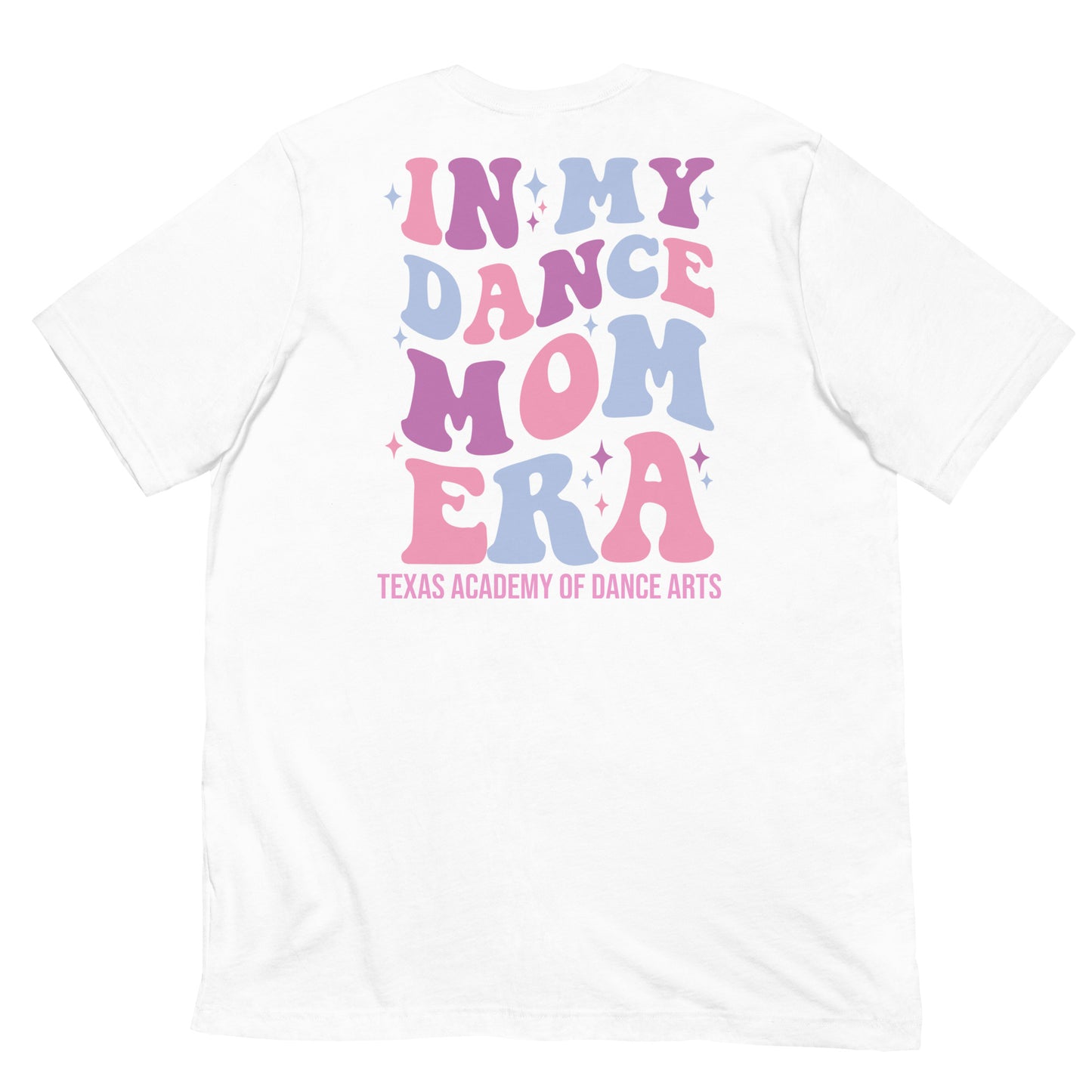 Unisex T-Shirt In My Dance Mom Era